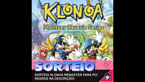 SORTEIO DO KLONA REMASTER/REMAKE para PC!!!