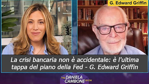 La crisi bancaria non è accidentale: è l'ultima tappa del piano della Fed - G. E. Griffin [SUB ITA]