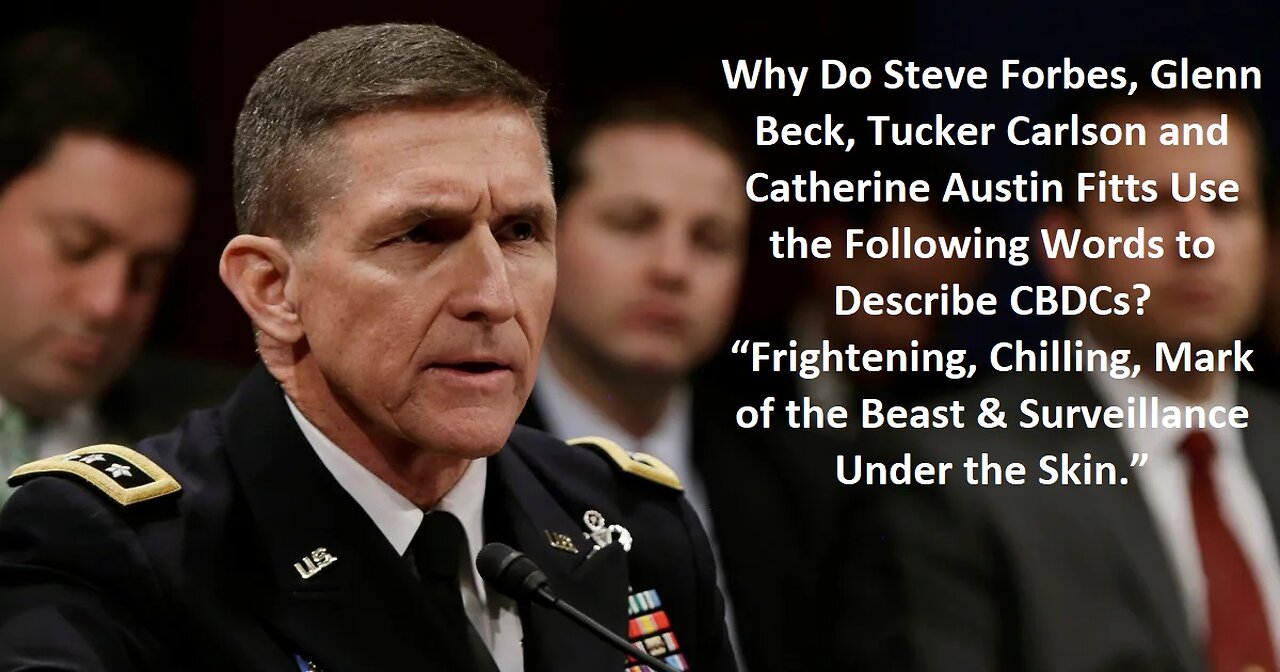 Chilling: Lt Gen Michael Flynn US Military Intelligence Explains CBDC Surveillance Under The Skin