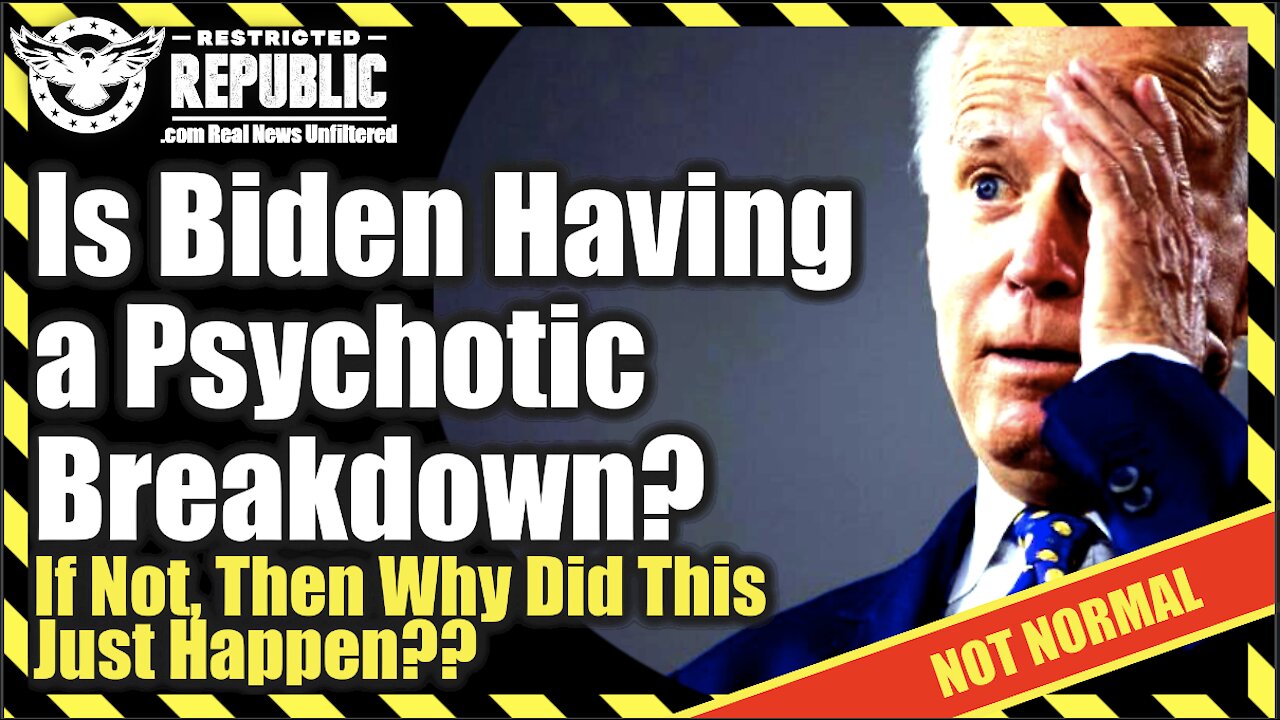 Is Biden Having a Psychotic Breakdown?! If Not, Then Why Did This Just Happen…& Why Is MSM Silent!