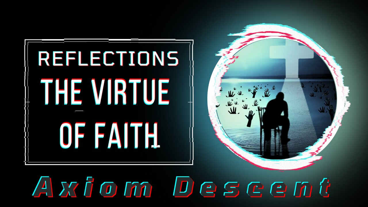 Reflections: The Virtue of Faith