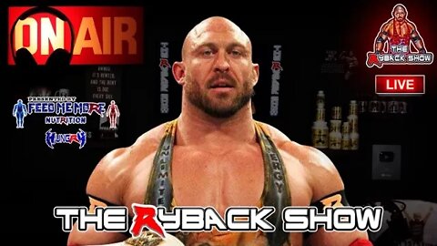 The Ryback Show Live Presented by Feed Me More Nutrition