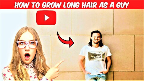 How to Grow Long Hair As a Guy