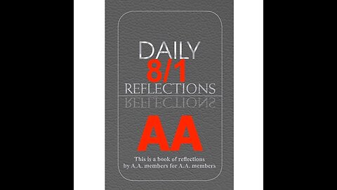 Daily Reflections – August 1 – Alcoholics Anonymous - Read Along