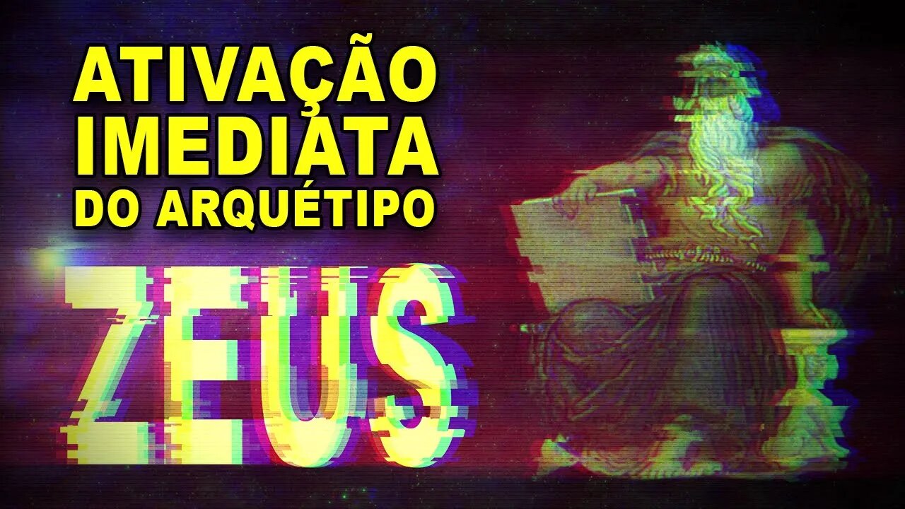 Ativação imediata do arquetipo de Zeus Com Som (re up)