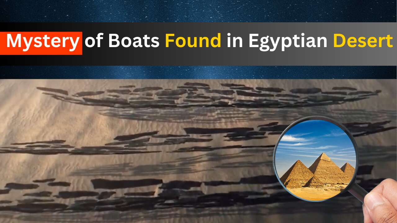 Mystery of Boats Found in Egyptian Desert | #fact