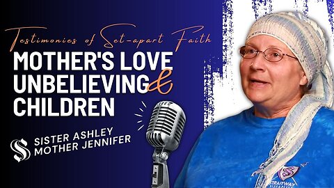 Sister2Sister 06-09-2023 | Mother's Love & Unbelieving Children | Testimonies of Set-apart Faith