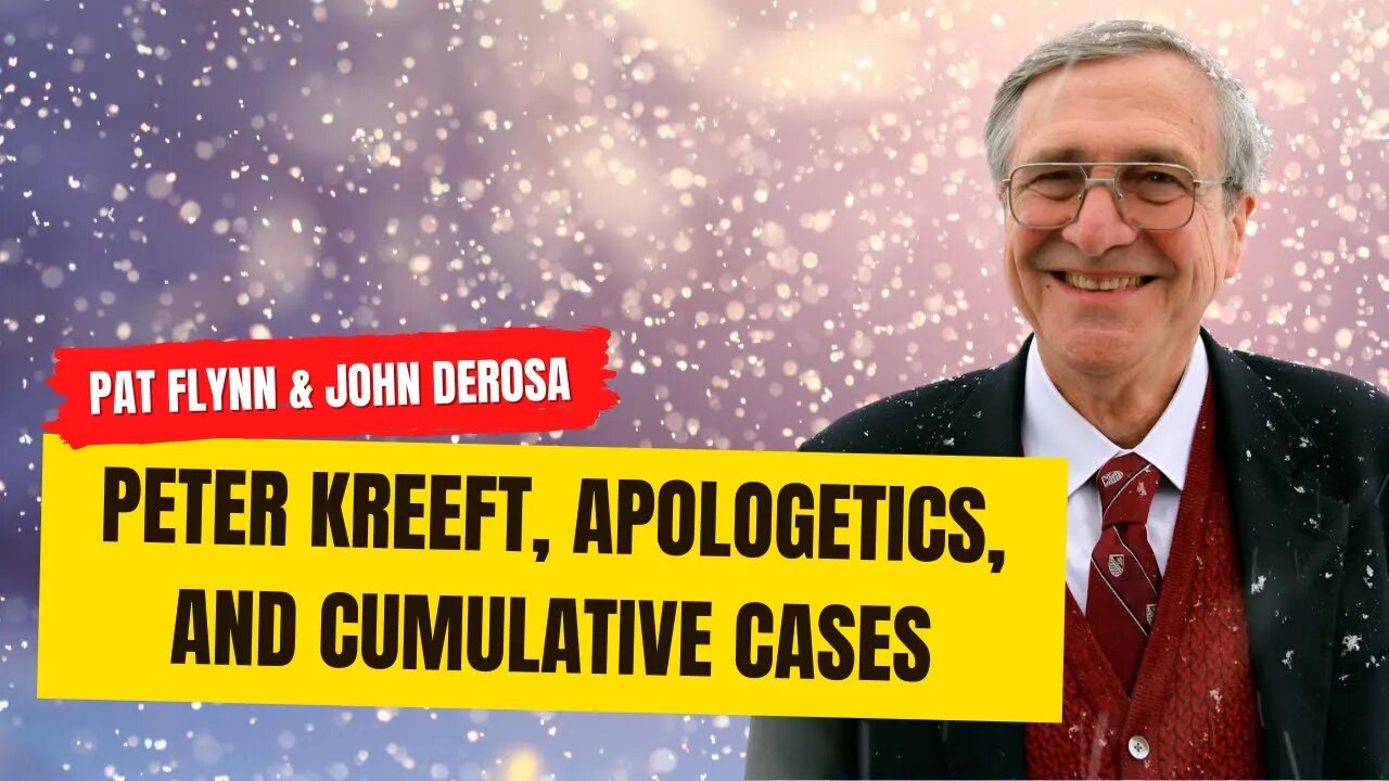 Peter Kreeft, Apologetics, and Cumulative Cases