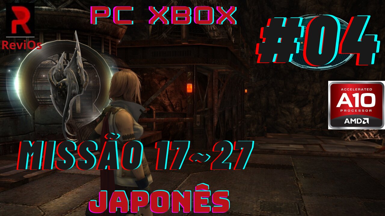 XBOX PC Final Fantasy 13 (Missão 17~27) #04