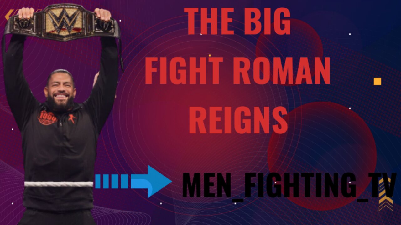 The Big Fight Braun Strowman and Roman Reigns