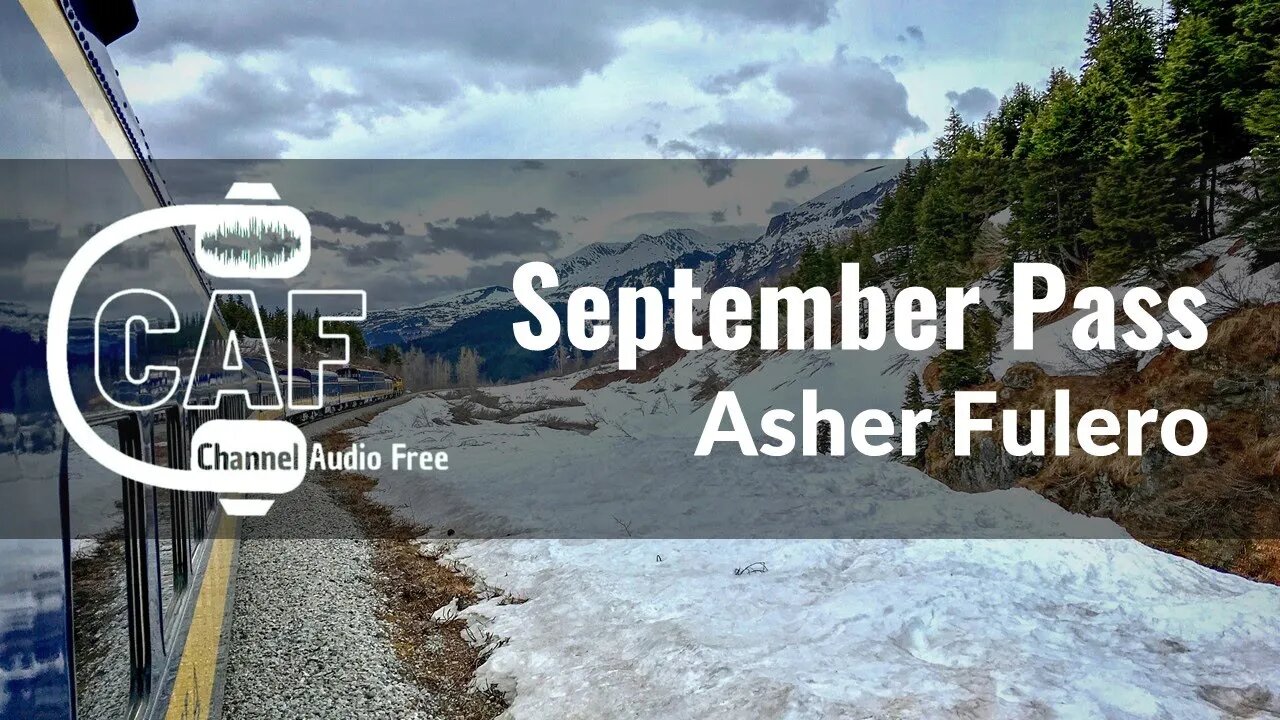 Channel Audio Free – September Pass – Asher Fulero