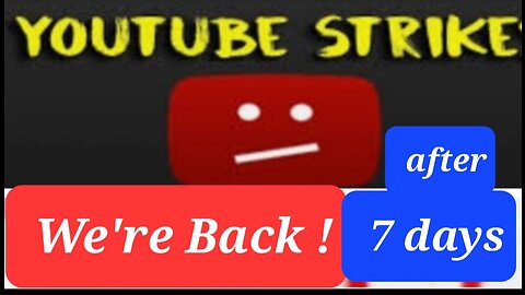 RECOVERING FROM a YOUTUBE CHANNEL STRIKE - AFTER 7 DAYS WE ARE BACK!