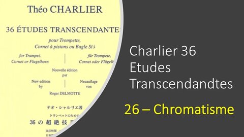 [TRUMPET ETUDE] Charlier 36 Etudes Transcendandtes No 26 (Chromatisme)