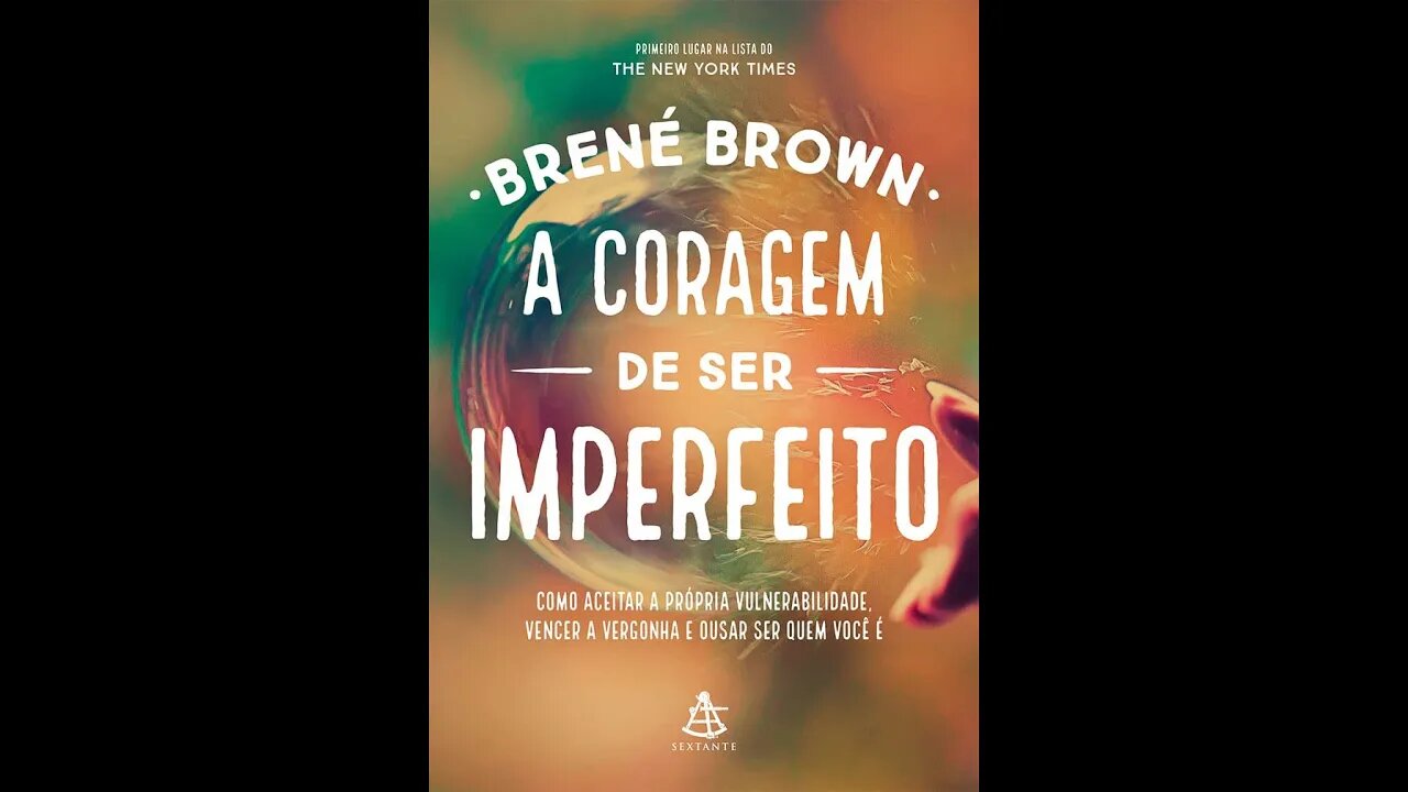 A Coragem De Ser Imperfeito de Brené Brown - Audiobook traduzido em Português