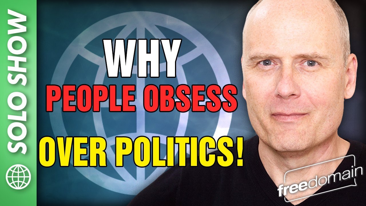 Why People Obsess Over Politics!