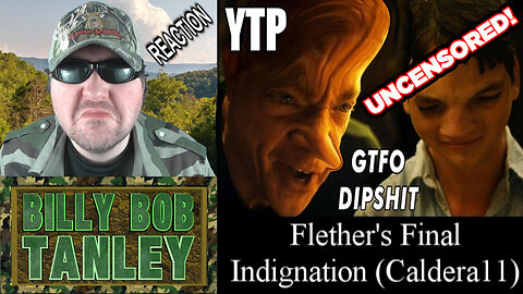 [YTP] Flether's Final Indignation (Caldera11) (Uncensored Version) - Reaction! (BBT)