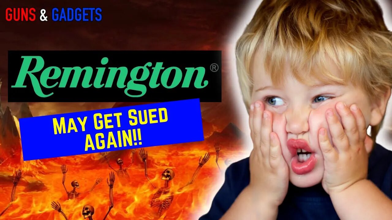 Remington May Get Sued AGAIN!!