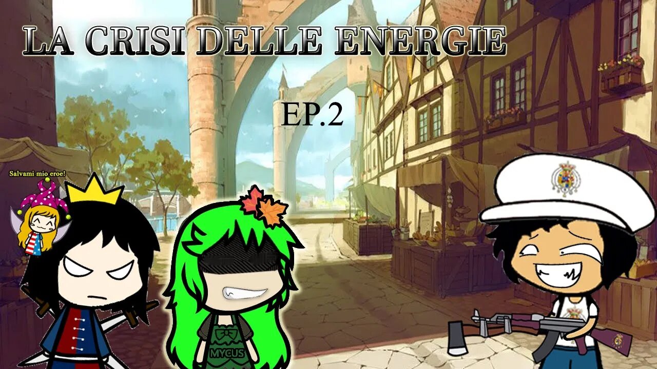 La Crisi delle Energie EP.2 - La battaglia contro l'Omino.