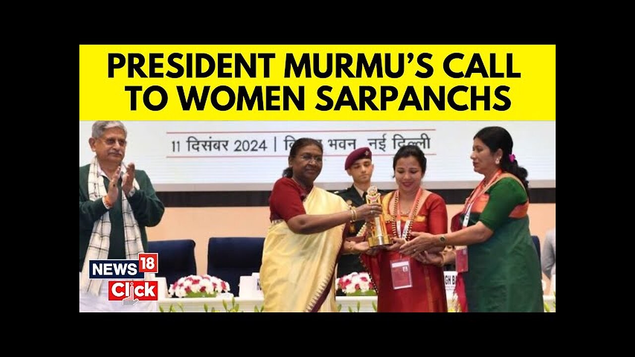 ‘Assert Authority, Break Patriarchy’: President Murmu’s Call to Women Sarpanchs | News18 | N18V