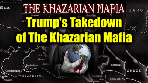 Trump's Takedown of The Khazarian Mafia