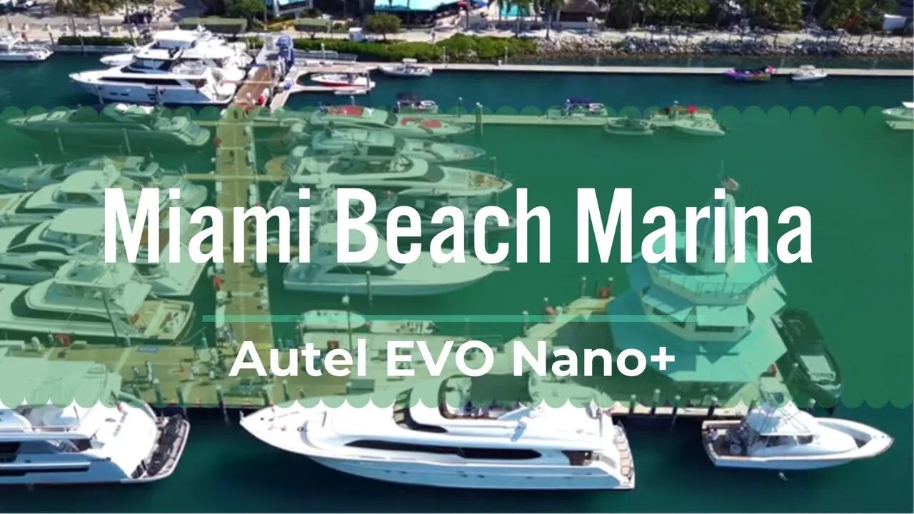 Stunning Aerial Tour of the Iconic Miami Beach Marina with the EVO Nano Plus!