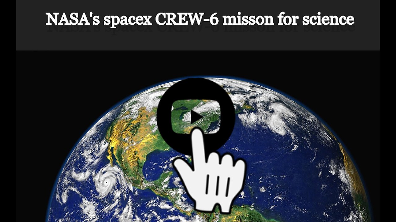 NASA's spacex CREW-6 |mission for science