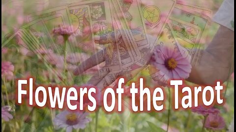 Flowers of the Tarot