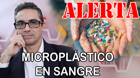 Alerta por hallazgo de microplástico en sangre.