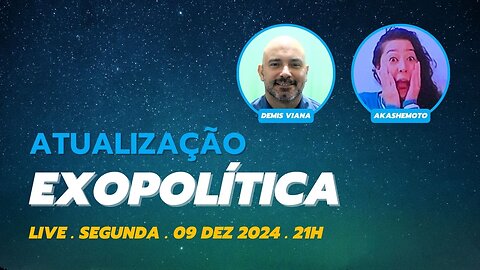 Exopolítica com Demis Viana | Live 09 dez 2024