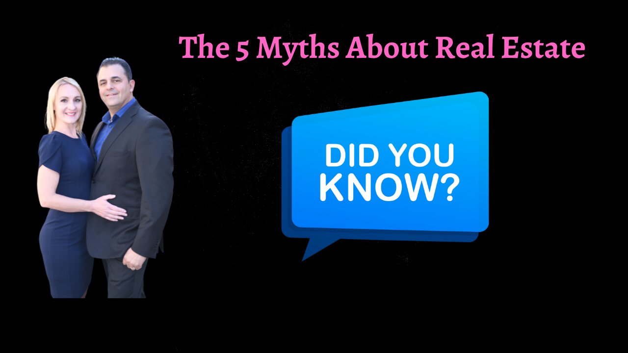 The 5 Myths About Real Estate