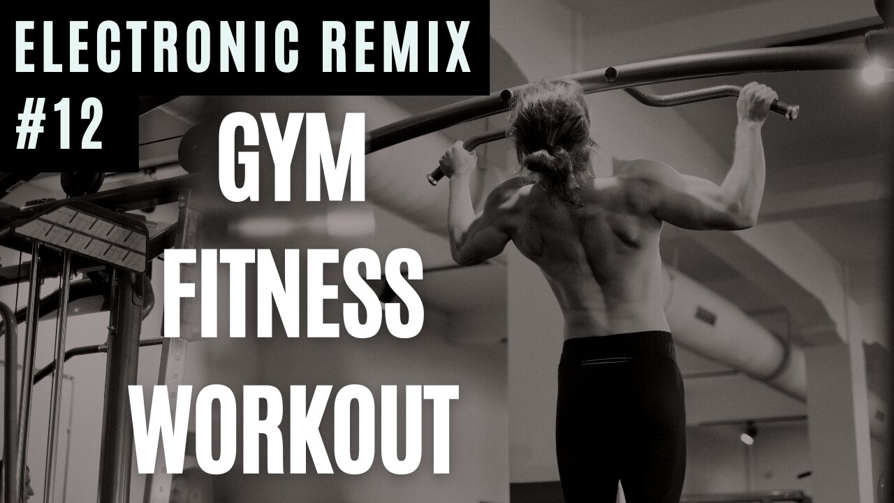 #12 BEST MUSIC 2023 - WORKOUT GYM FITNESS RUNNING FUNCTIONAL TRAINING #eletronicmusic #remixmusic