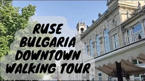 Ruse, Bulgaria Walking Tour - Alexandrovska Street