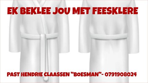 EK BEKLEE JOU MET FEESKLERE|DAAGLIKSE WOORD BEDIENING|11.07.2022