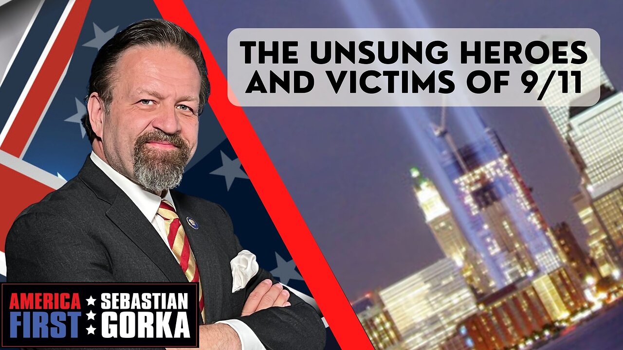 The unsung heroes and victims of 9/11. Sebastian Gorka on AMERICA First