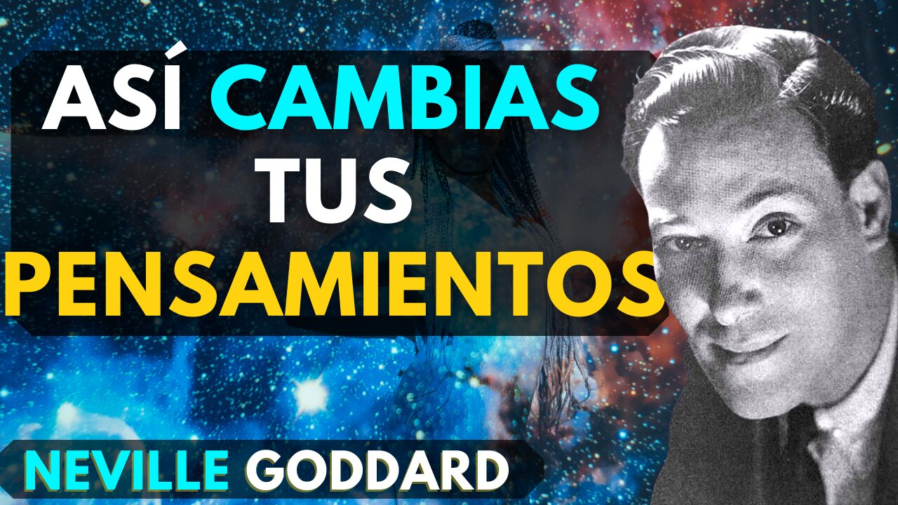 HAZ que tu conversación interna COINCIDA CON TU DESEO CUMPLIDO...Neville Goddard en ESPAÑOL