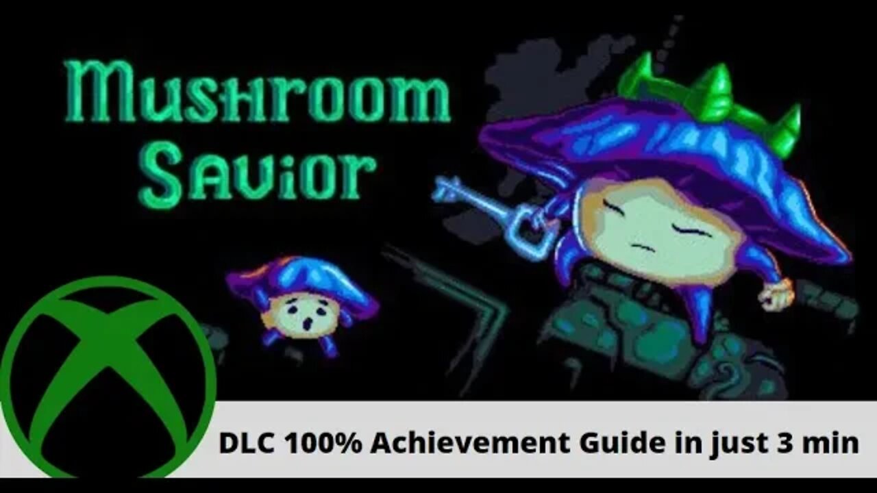 Mushroom Savior DLC Title Update 100% achievement guide 1000gs in less than 3 minutes on Xbox!