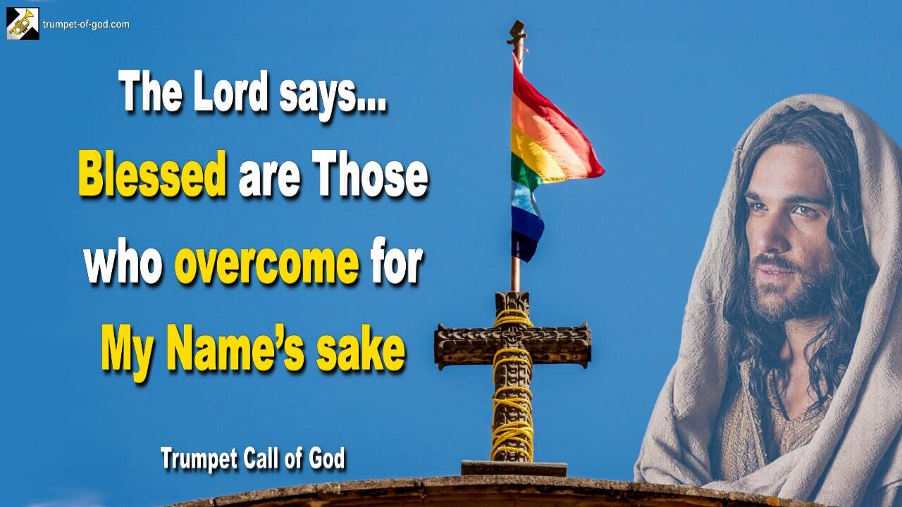 Nov 9, 2006 🎺 The Lord says... Blessed are Those who overcome for My Name’s sake