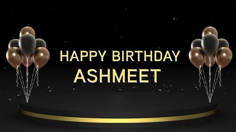 Wish you a very Happy Birthday Ashmeet