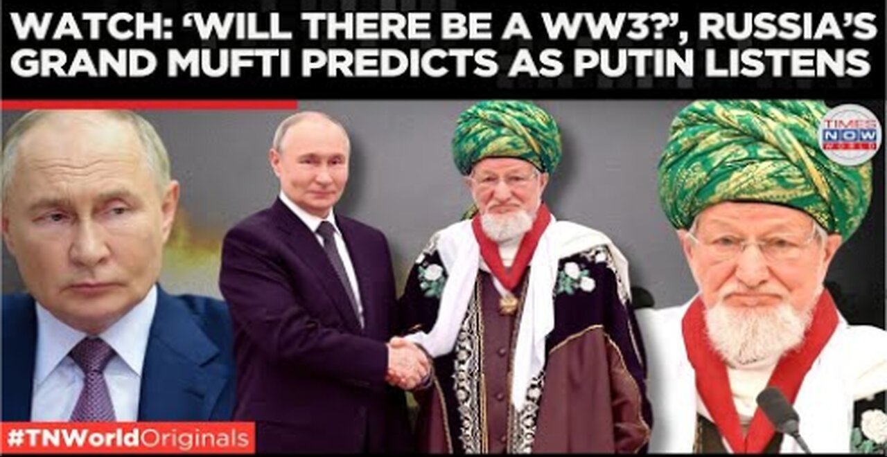Putin Listens When Tadzhuddin Speaks, Grand Mufti Says West Can't Defeat Russia