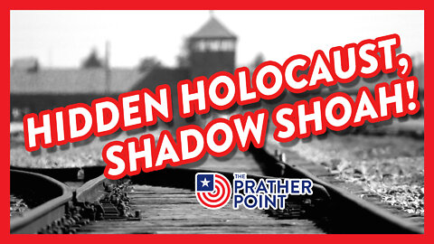 HIDDEN HOLOCAUST, SHADOW SHOAH!