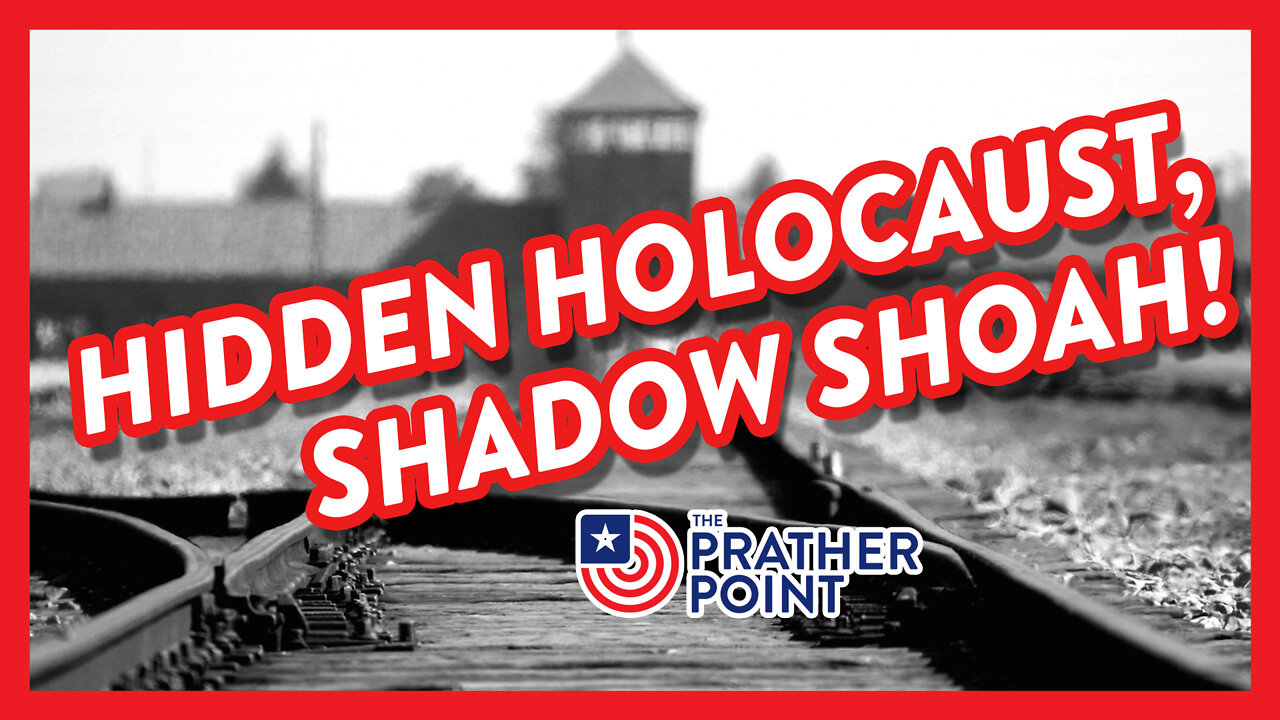 HIDDEN HOLOCAUST, SHADOW SHOAH!