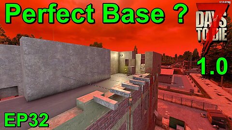 Perfect Base Design in 7 Days to Die 1.0 Insanity EP32