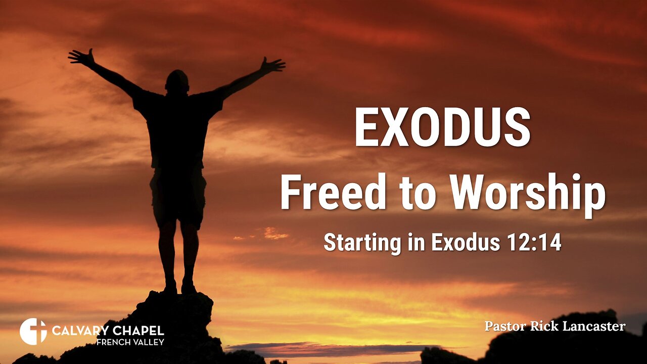 Exodus: Freed to Worship – A verse-by-verse study of Exodus – starting at Exodus 12:14