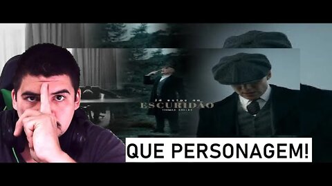 REACT Thomas Shelby Já estou na escuridão Peaky Blinders - Diaries Grimm - MELHOR DO MUNDO