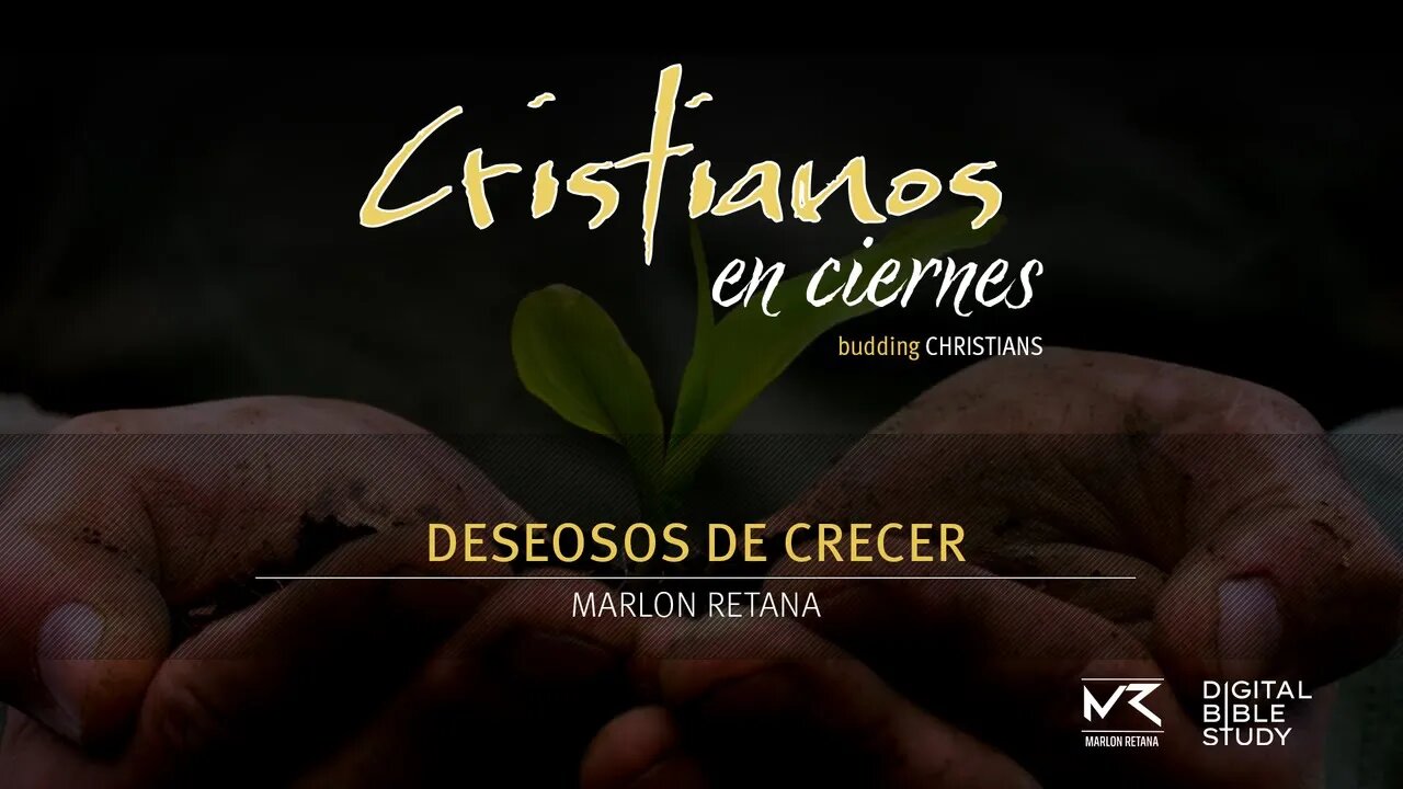 "Deseosos de Crecer" - Marlon Retana | Cristianos en Ciernes T01E04