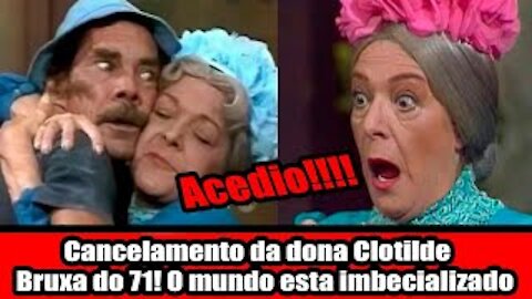 Cancelamento da dona Clotilde Bruxa do 71! O mundo esta imbecializado