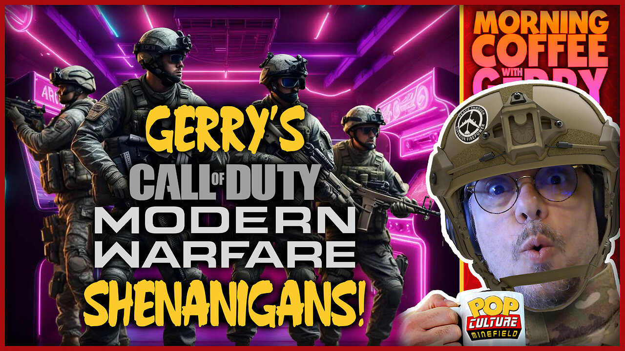 🎮 Morning Coffee with Gerry | Gerry's C.O.D. Shenanigans! 🎮