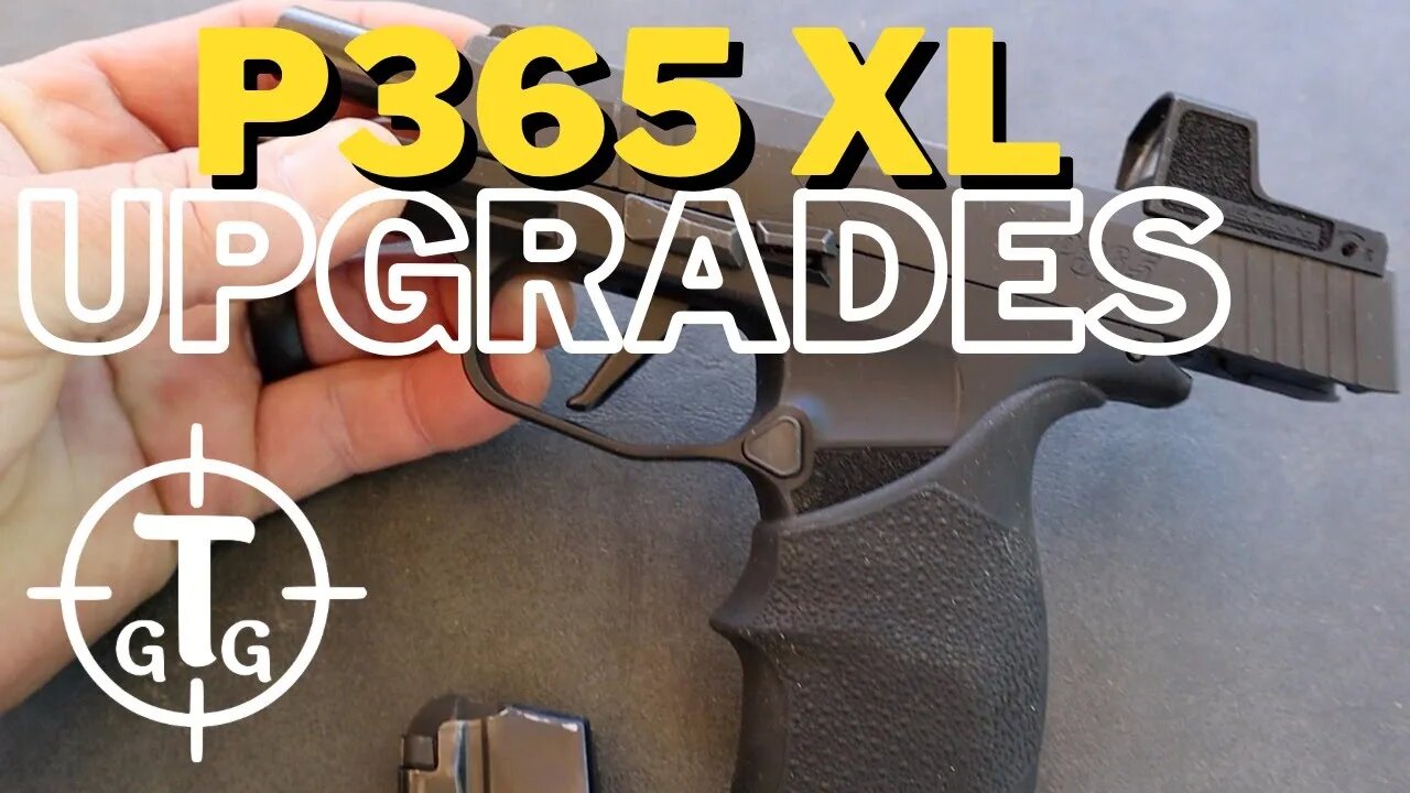 If You Own a SIG P365 XL And Don't Have These Upgrades, Your Missing Out!