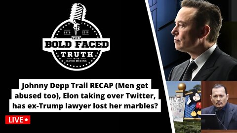 🔴 LIVE | The Bold Faced Truth - Johnny Depp Trial - Elon Takeover - ex-Trump lawyer slams DeSantis