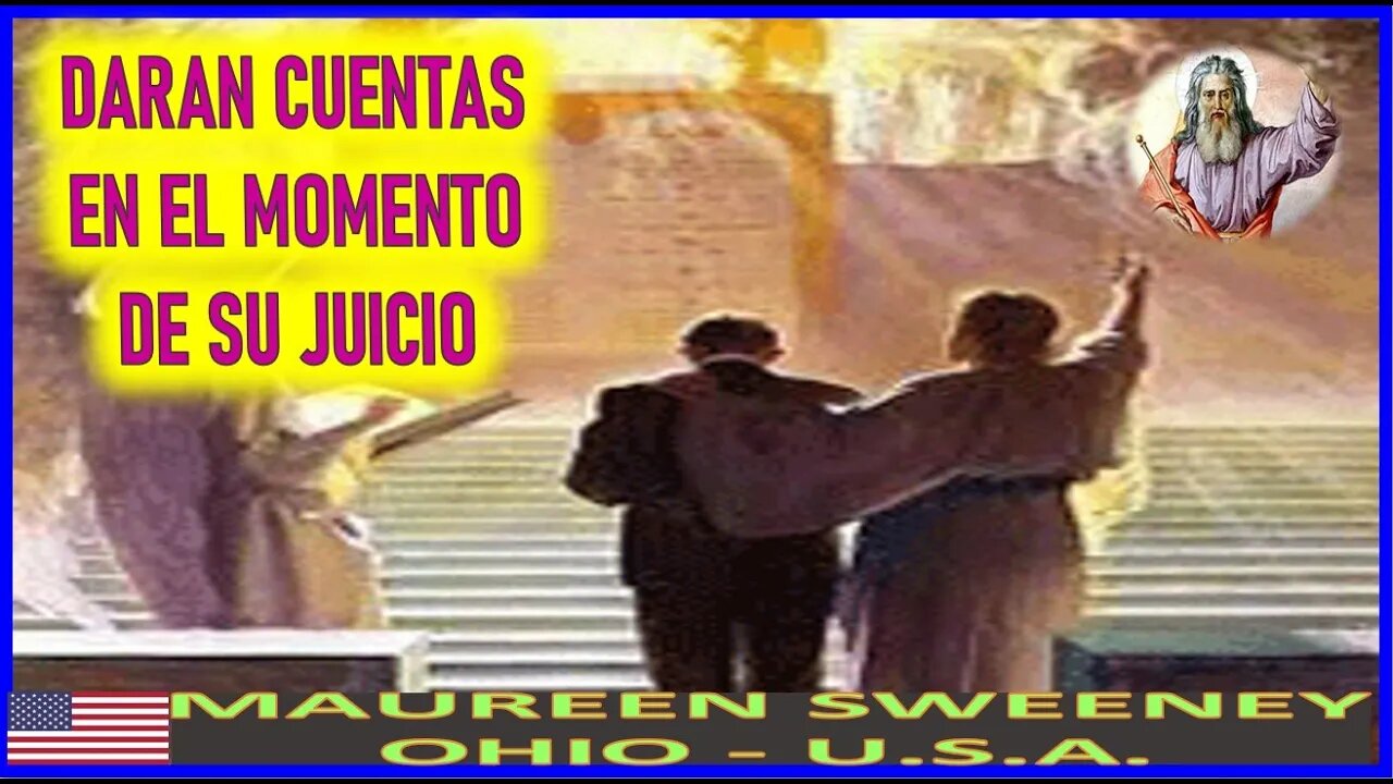 DARAN CUENTAS EN EL MOMENTO DE SU JUICIO - MENSAJE DE DIOS PADRE A MUREEN SWEENEY